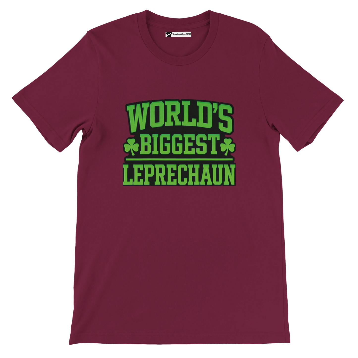 Maroon t-shirt with green text reading 'World's Biggest Leprechaun' and shamrock icons