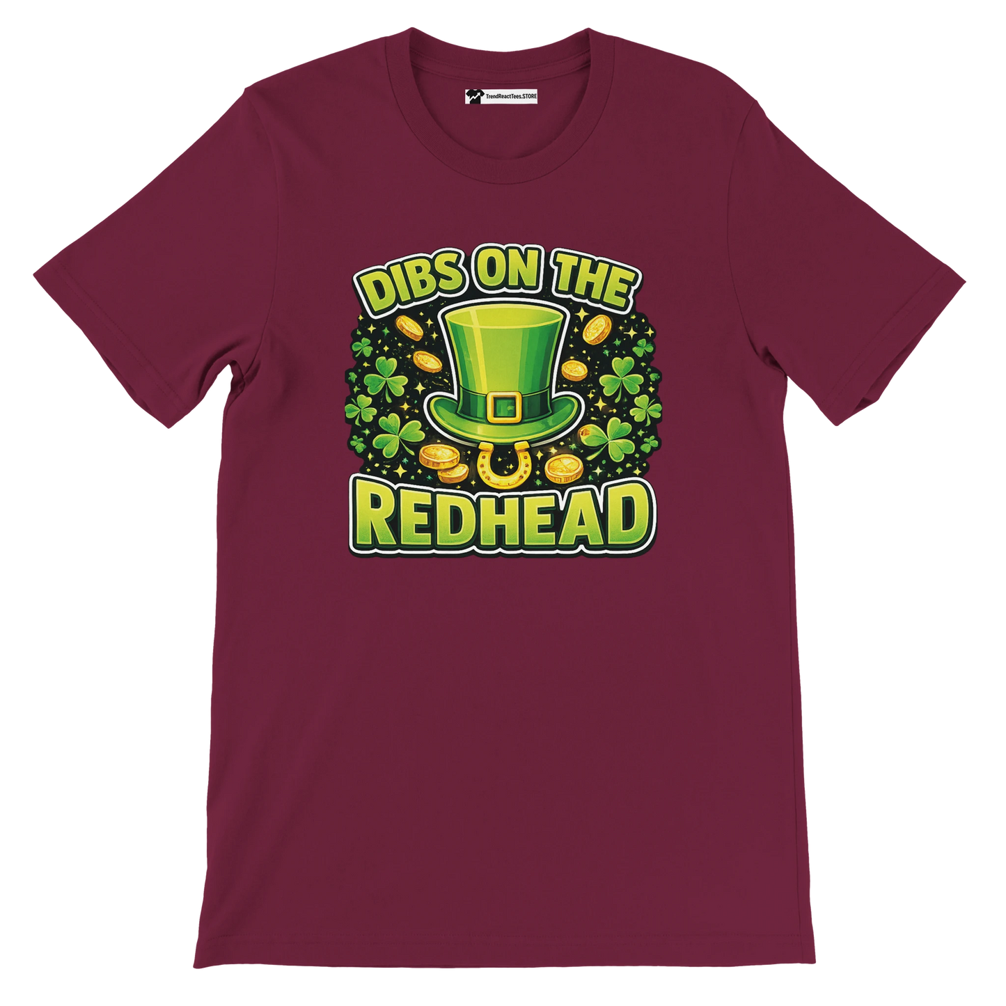 Maroon t-shirt with 'Dibs On The Redhead', green leprechaun hat, shamrocks and gold coins graphic