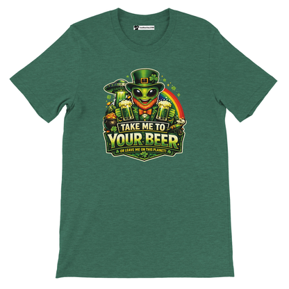 Green alien leprechaun holding beer with 'Take Me to Your Beer' text, St. Patrick's Day tee