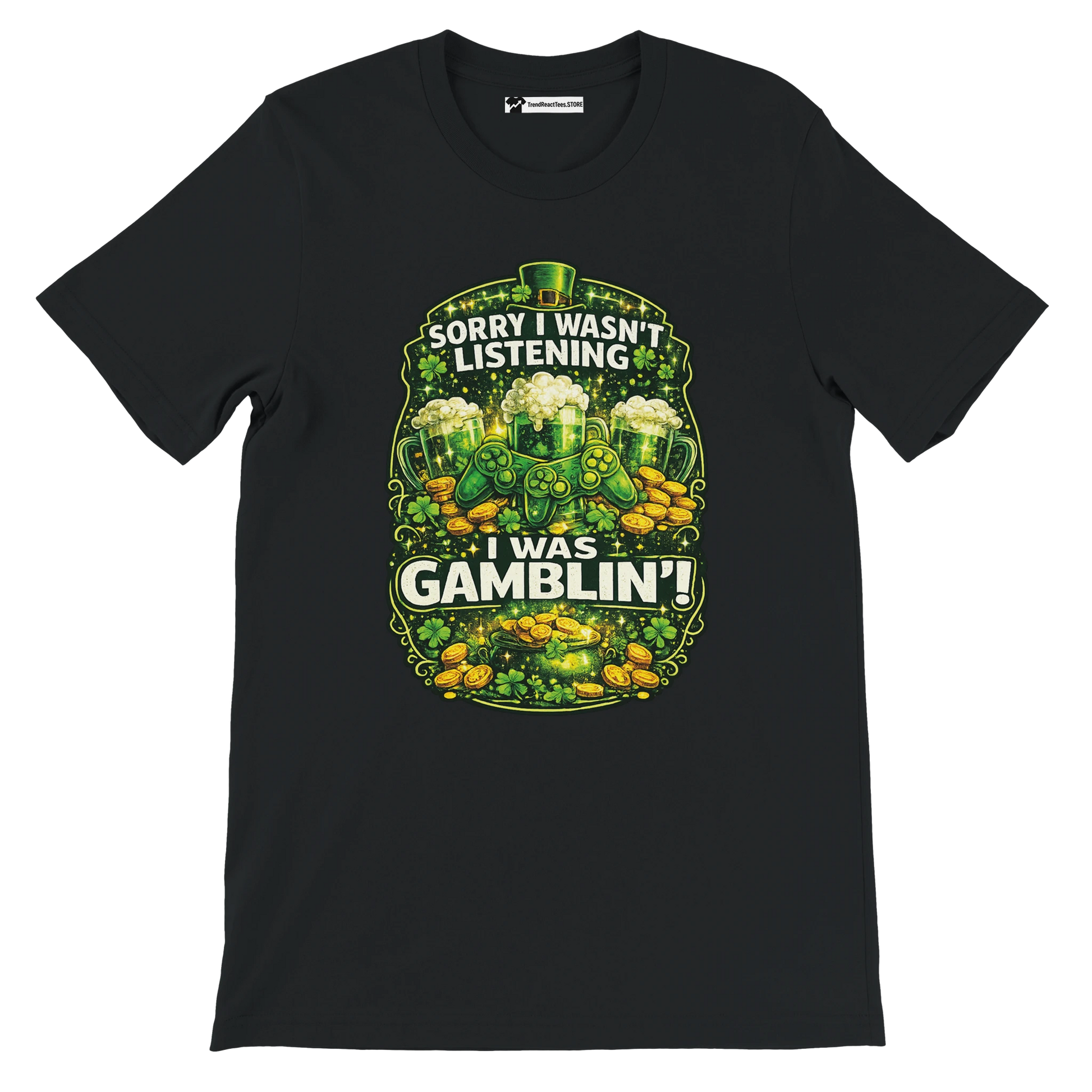 Black t-shirt with green beer, coins, clovers, gaming controllers and St. Patrick's Day quote.