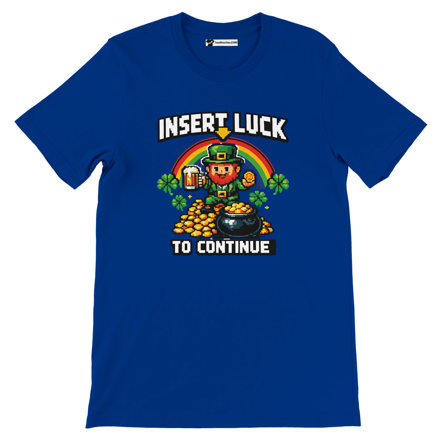 Blue tee with pixel art leprechaun, rainbow, coins, and 'Insert Luck to Continue' text for St. Patrick's Day.