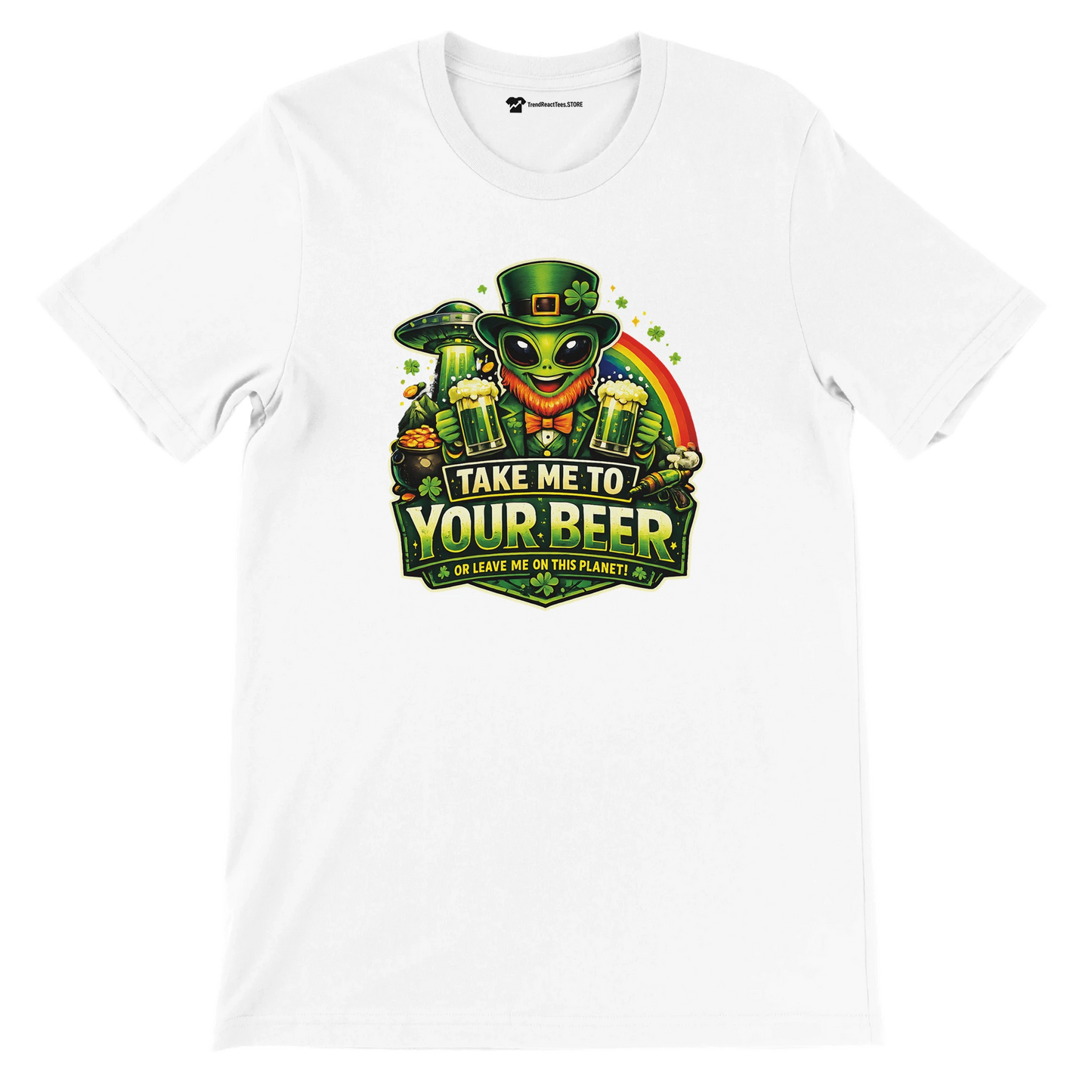Alien in leprechaun hat holding beer, St. Patrick's Day tee with 'Take Me to Your Beer' slogan