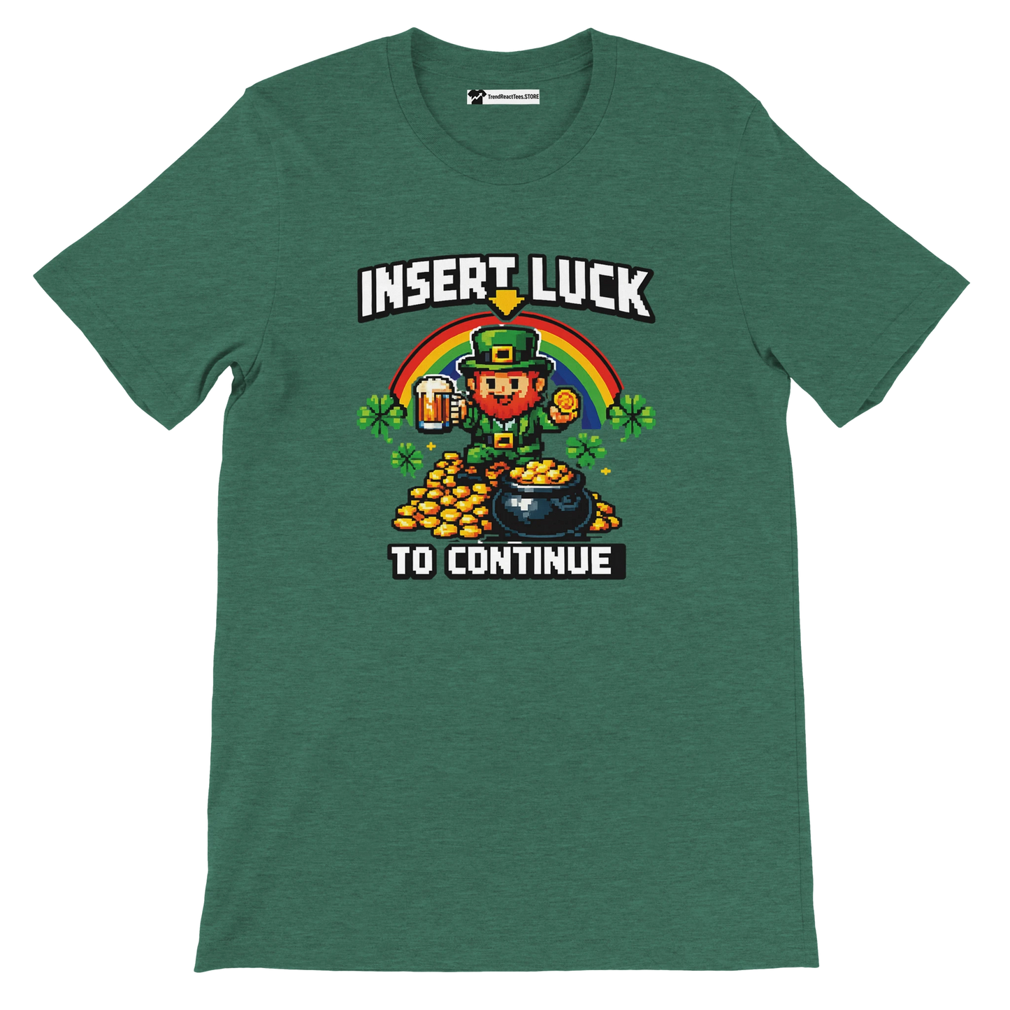 Green pixel art St. Patrick's Day tee with leprechaun, rainbow, gold coins, shamrocks, and 'Insert Luck To Continue' text