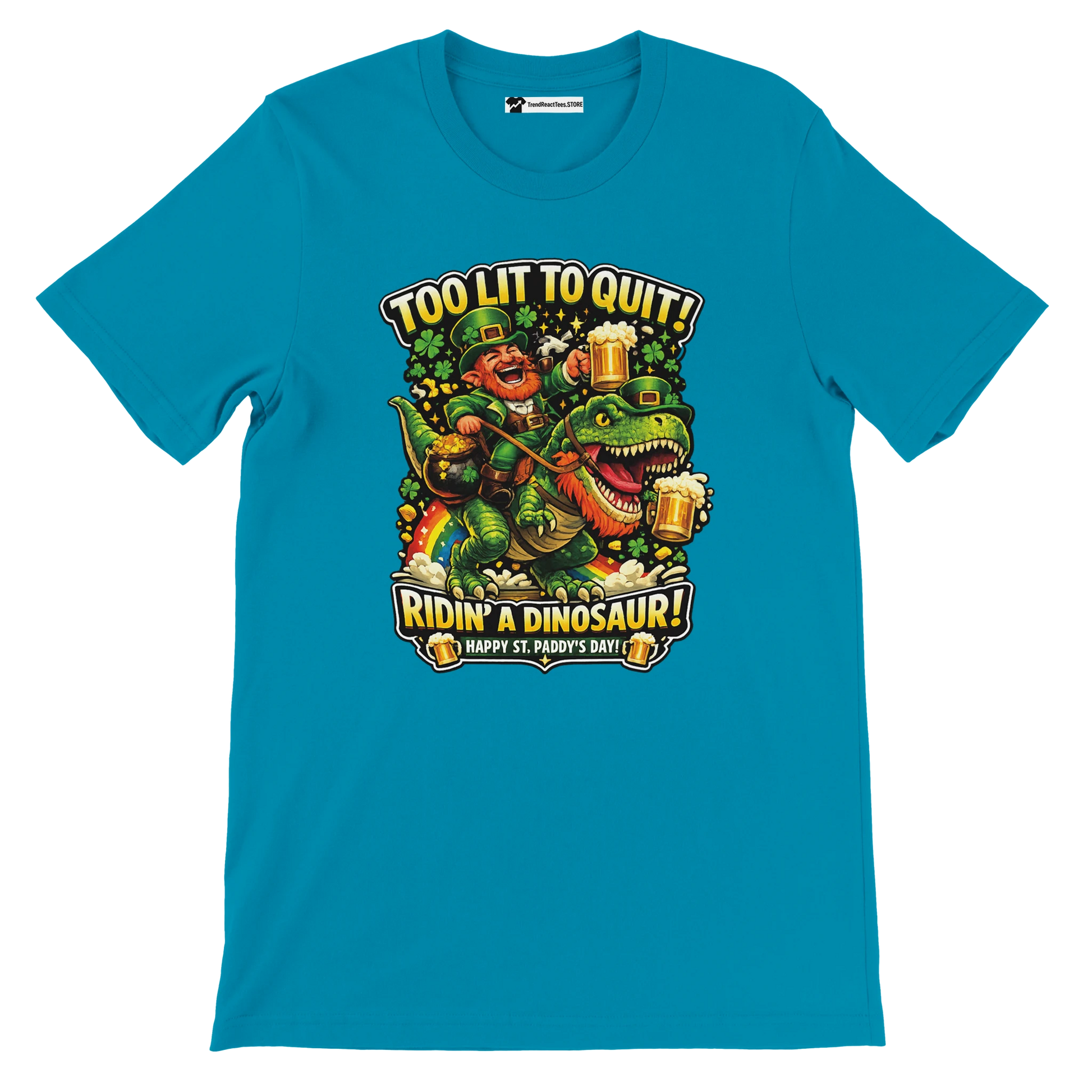 Blue tee with leprechaun riding dinosaur, holding beer, 'Too Lit to Quit' St. Paddy's Day graphic