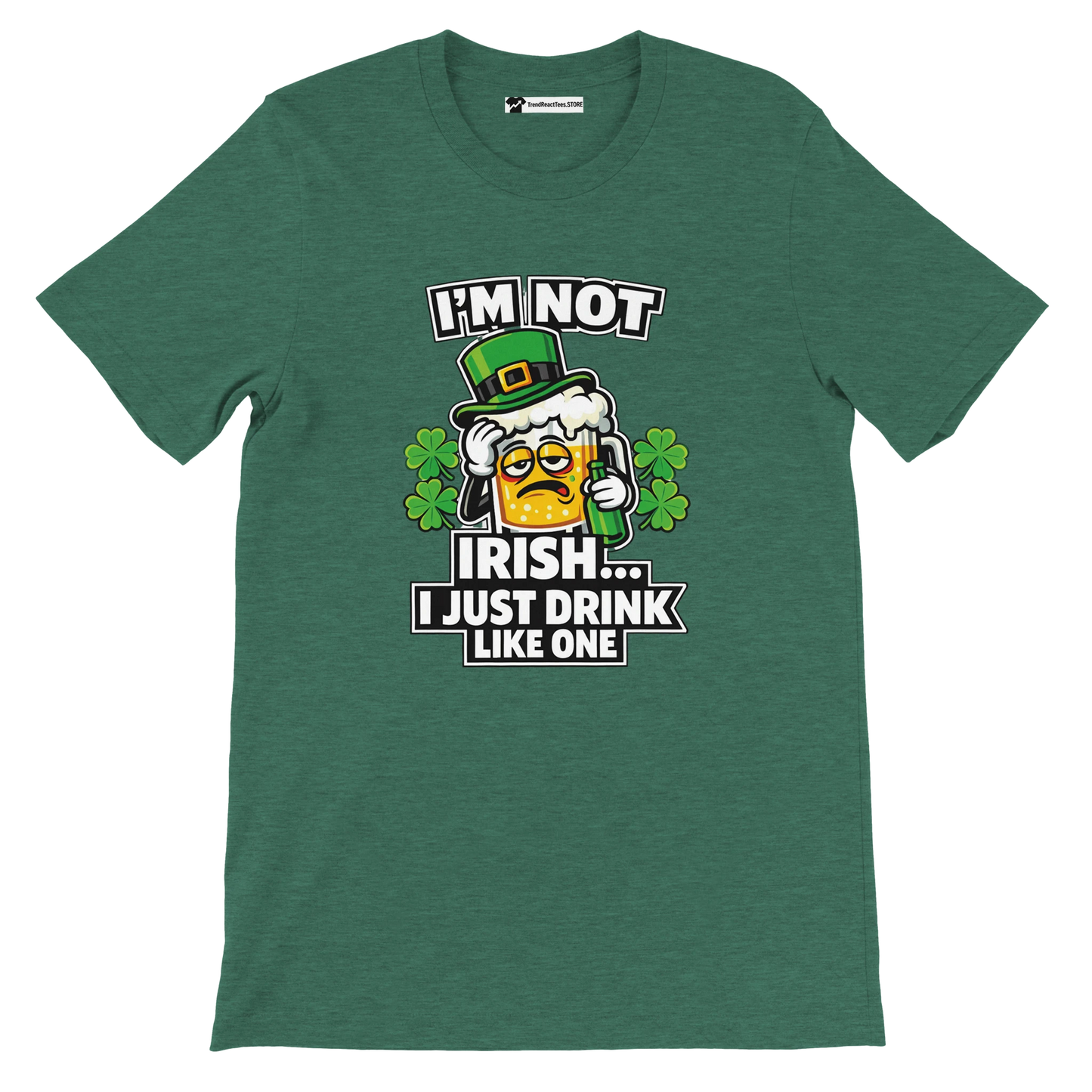 Green St. Patrick’s Day tee with beer mug graphic, shamrocks, and 'I’m Not Irish... I Just Drink Like One' text