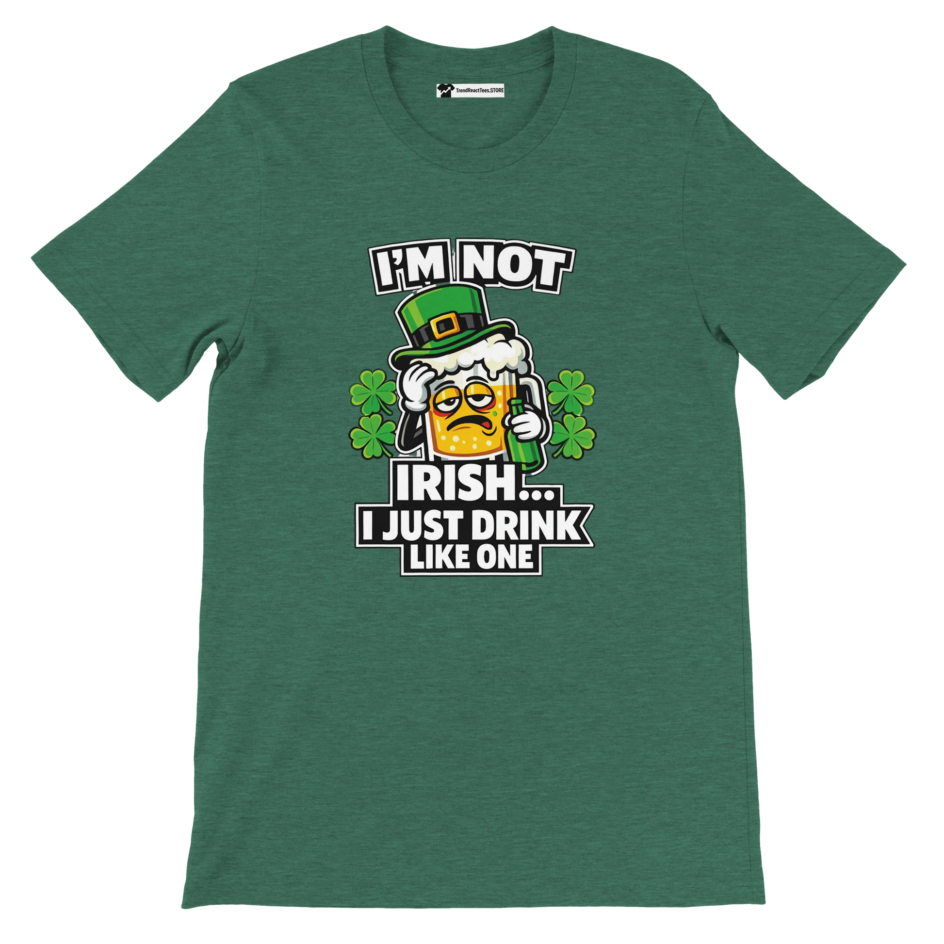 Green St. Patrick’s Day tee with beer mug graphic, shamrocks, and 'I’m Not Irish... I Just Drink Like One' text