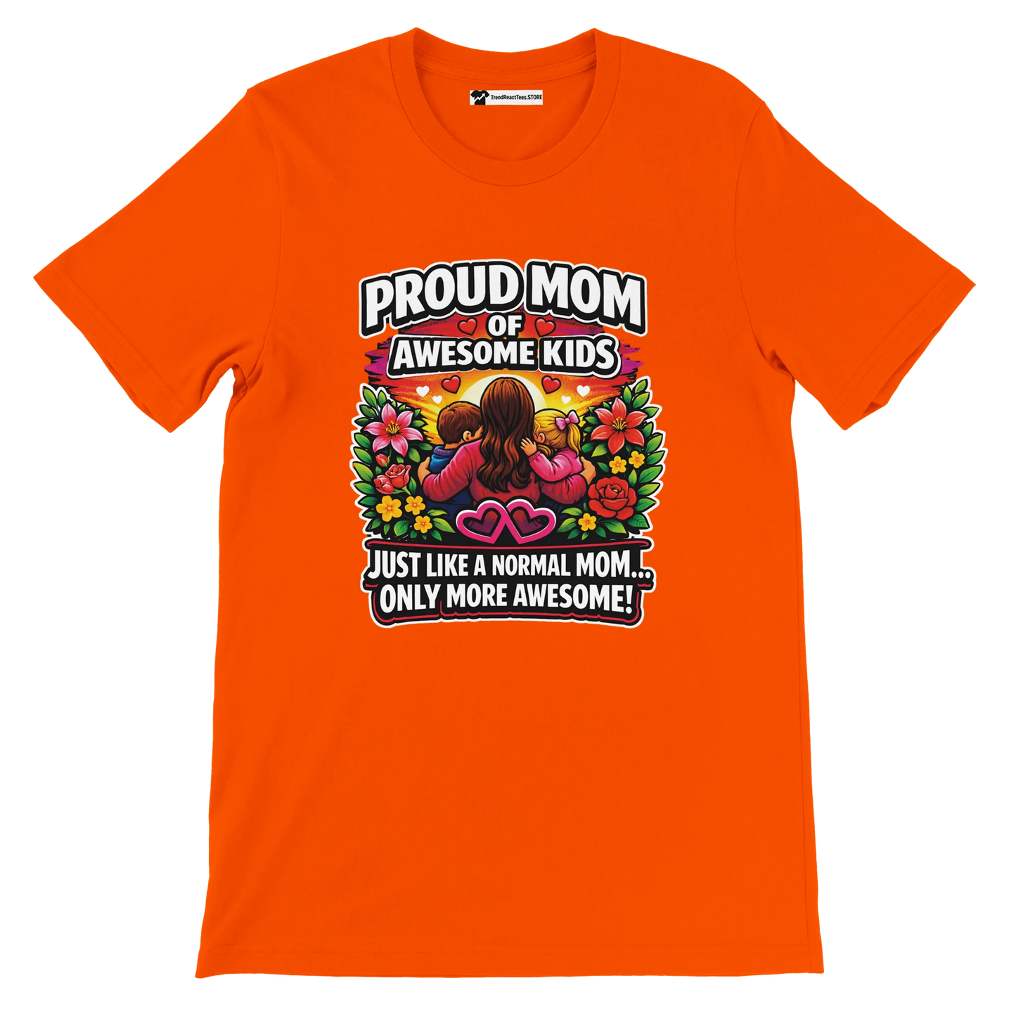 Bright orange t-shirt with 'Proud Mom of Awesome Kids' quote and floral, cartoon mom graphic.