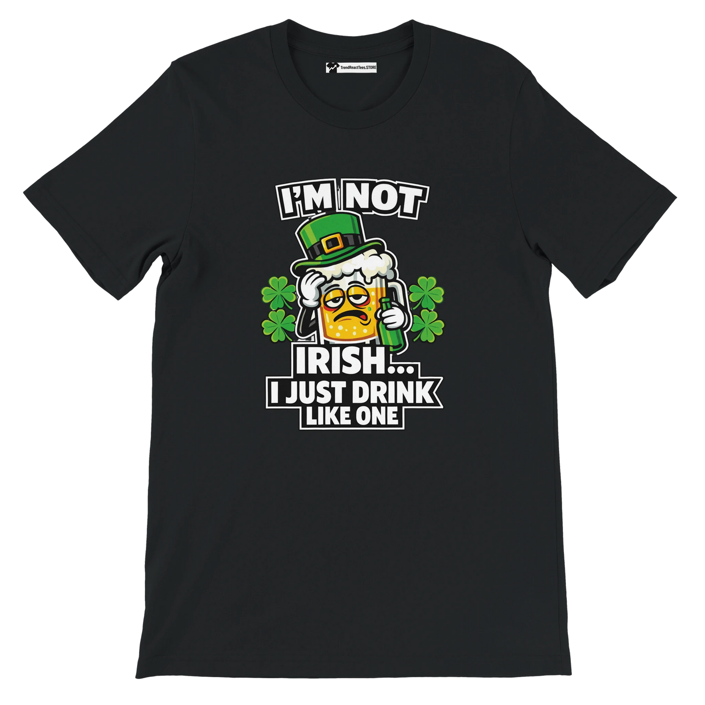 Black St. Patrick's Day tee with funny beer mug graphic, shamrocks, and text 'I'm Not Irish... I Just Drink Like One'