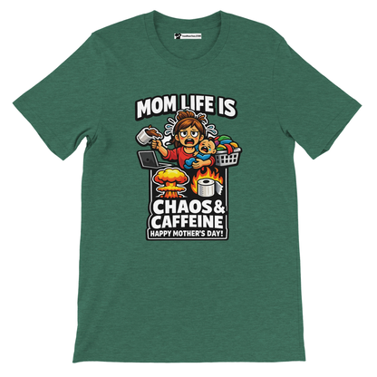 Green tee featuring cartoon mom juggling coffee, baby, laundry, and fire with 'Mom Life is Chaos & Caffeine, Happy Mother's Day' quote.