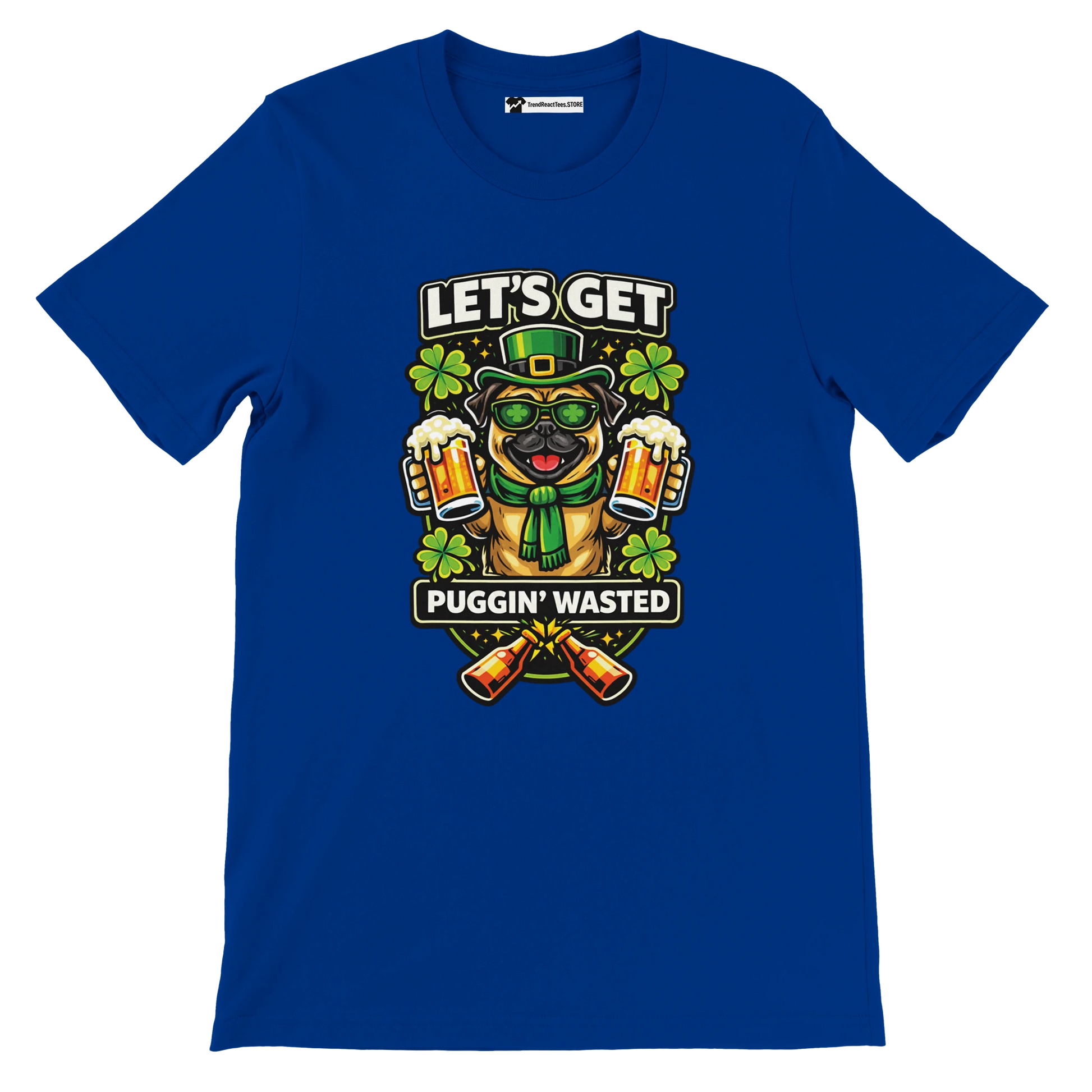 Blue t-shirt with cartoon pug in St. Patrick's Day outfit holding beer mugs, clovers, and text 'Let's Get Puggin' Wasted'.