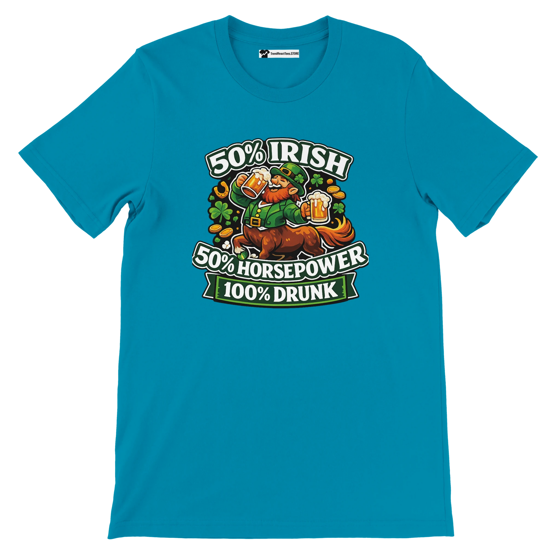 Teal St. Patrick's Day tee with leprechaun on horse, holding beer, text: 50% Irish, 50% Horsepower, 100% Drunk