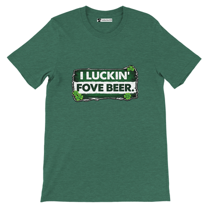Green t-shirt with 'I LUCKIN' FOVE BEER.' text and shamrock clovers, St. Patrick's Day tee