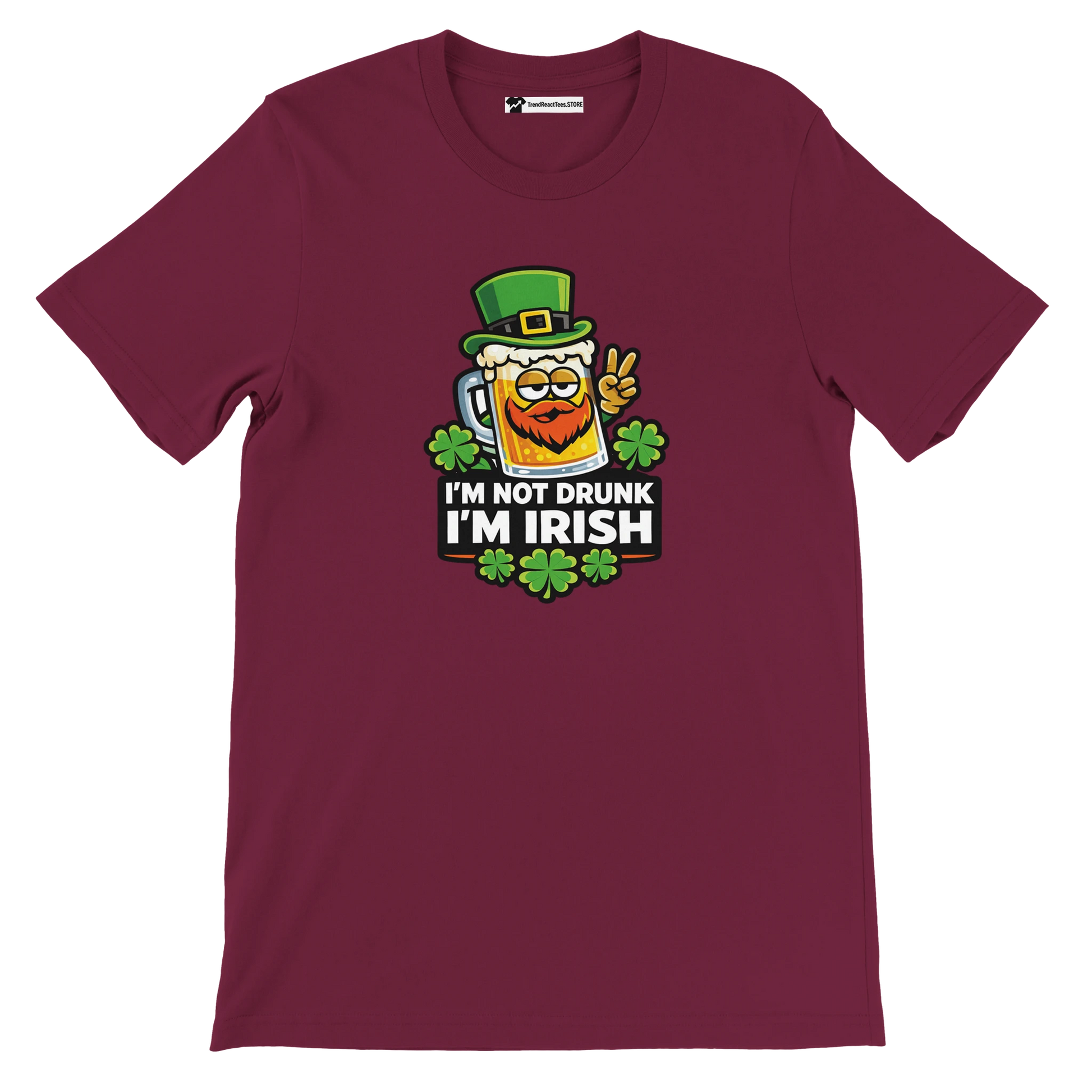 Maroon St. Patrick's Day tee with beer mug graphic, shamrocks, and 'I'm Not Drunk I'm Irish' text