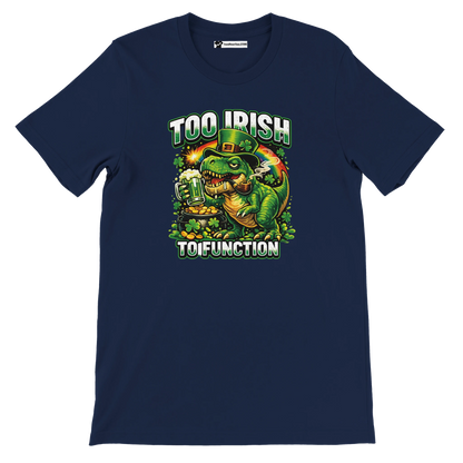 Navy tee with funny dinosaur in leprechaun hat holding beer, 'Too Irish To Function' text, St. Patrick's Day design