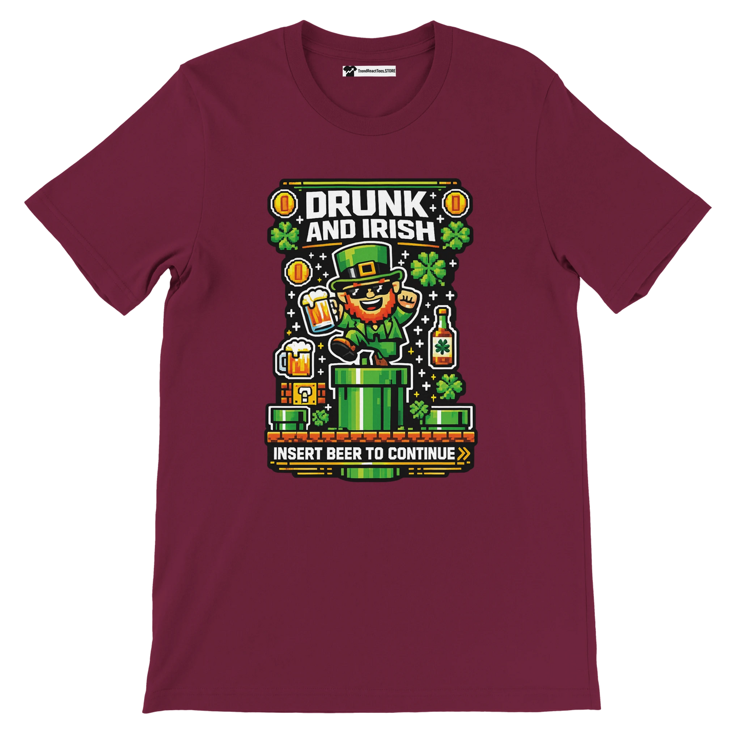 Maroon 'Drunk and Irish' tee with pixel leprechaun, beer, shamrocks, and 'Insert Beer to Continue' gaming design for St. Patrick's Day.