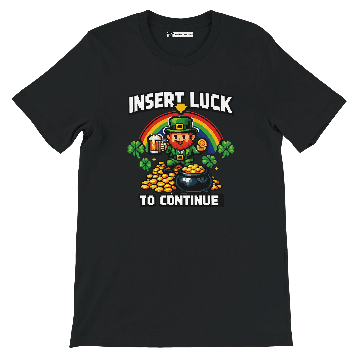 Black t-shirt with pixel art leprechaun, rainbow, gold coins, and 'Insert Luck to Continue' text