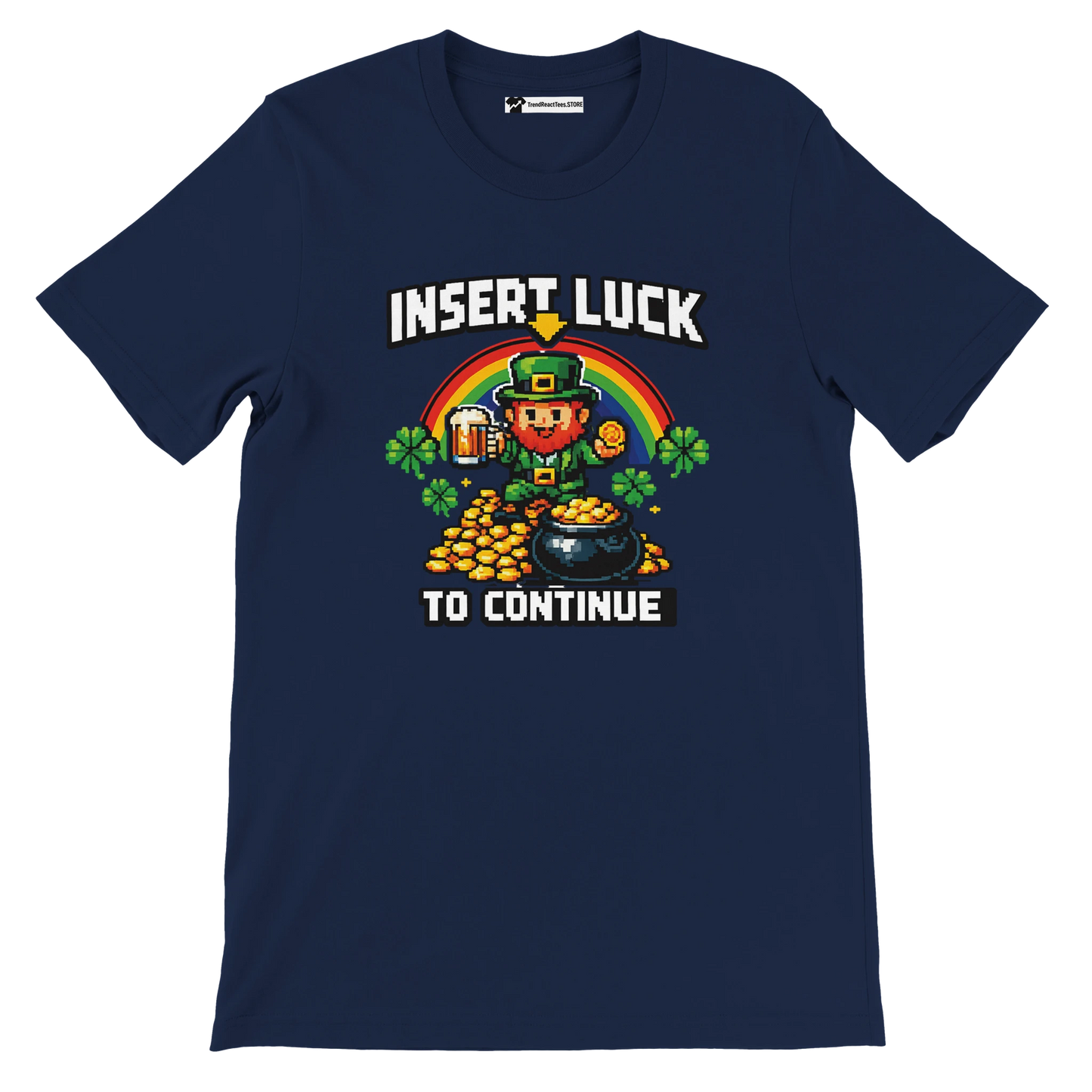 Navy blue St. Patrick's Day t-shirt with pixel art leprechaun, rainbow, gold coins, and 'Insert Luck to Continue' text.