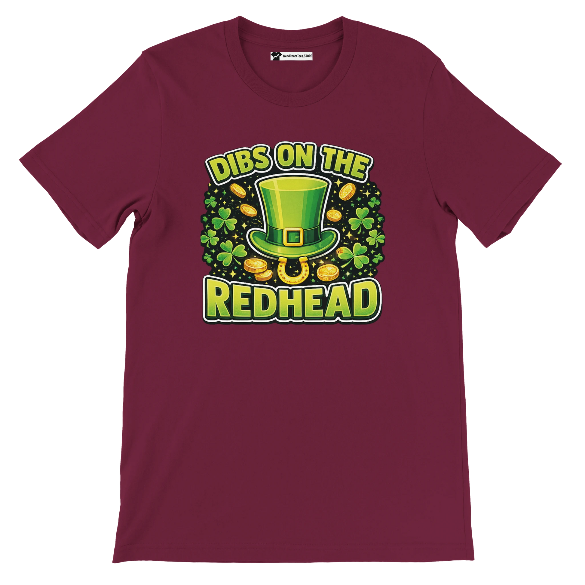 Maroon t-shirt with 'Dibs On The Redhead', green leprechaun hat, shamrocks and gold coins graphic