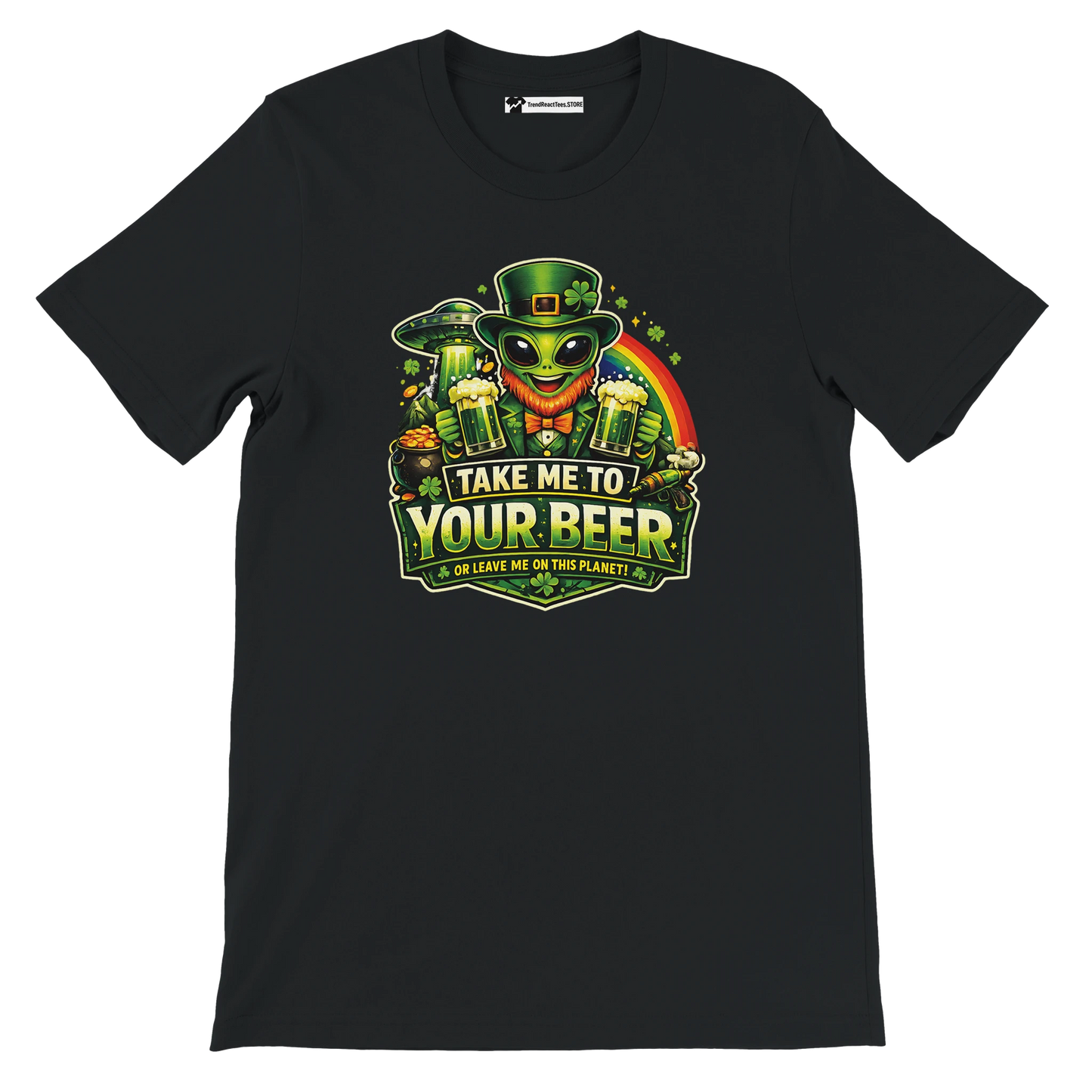Alien in leprechaun hat holding beer, St. Patrick's Day tee with 'Take Me to Your Beer' slogan