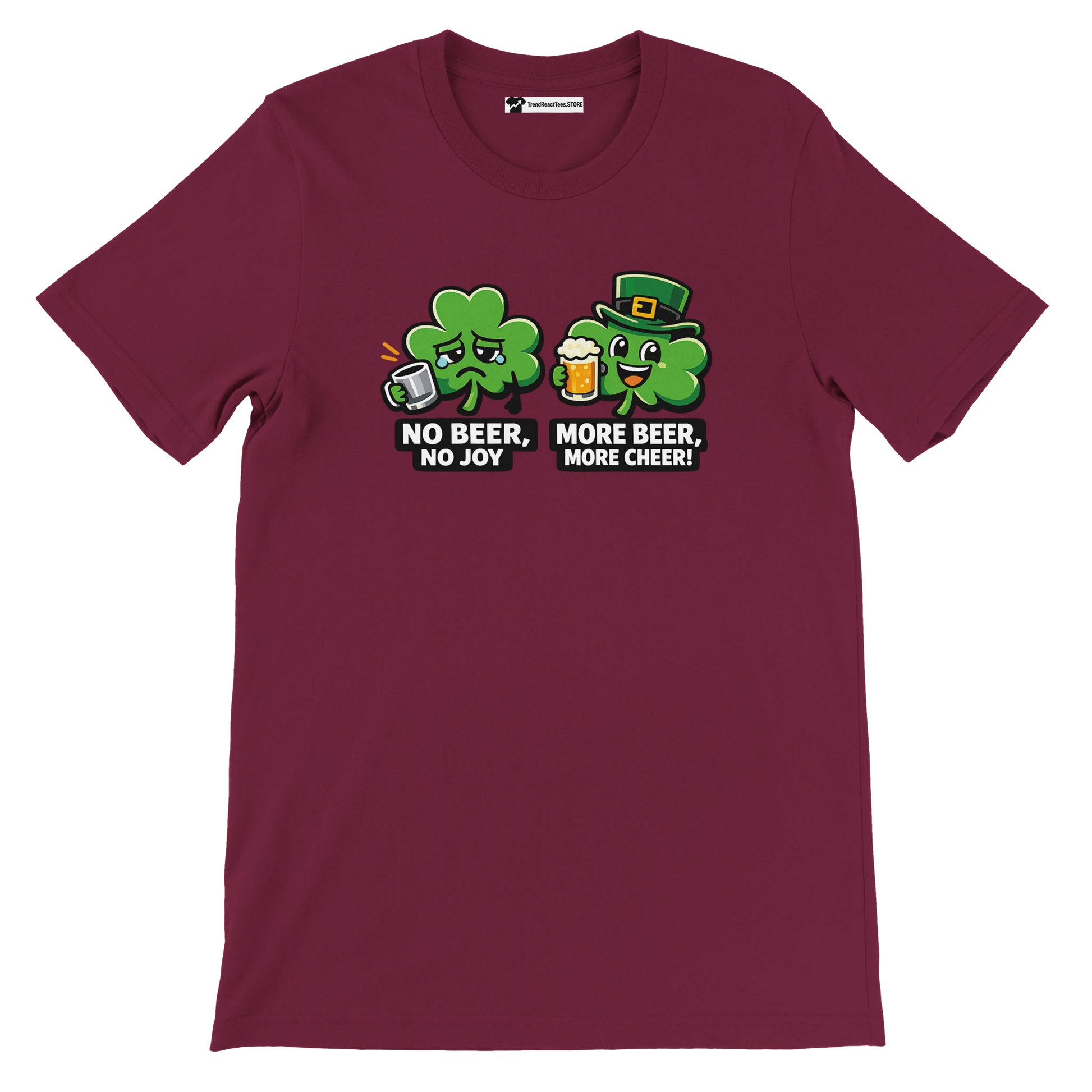 Maroon tee with two cartoon shamrocks, St. Patrick’s Day beer quote graphic