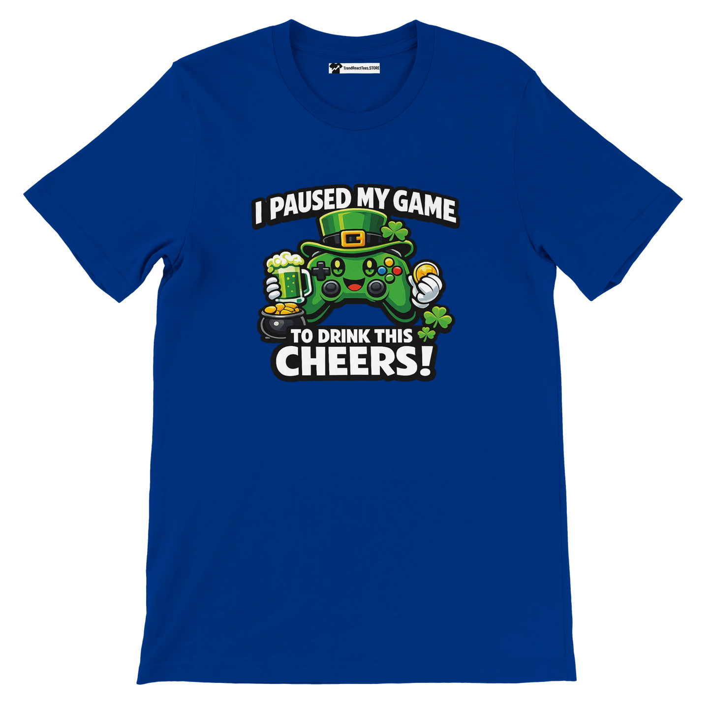 Blue tee with St. Patrick’s Day gaming controller graphic and 'I paused my game to drink this cheers!' text