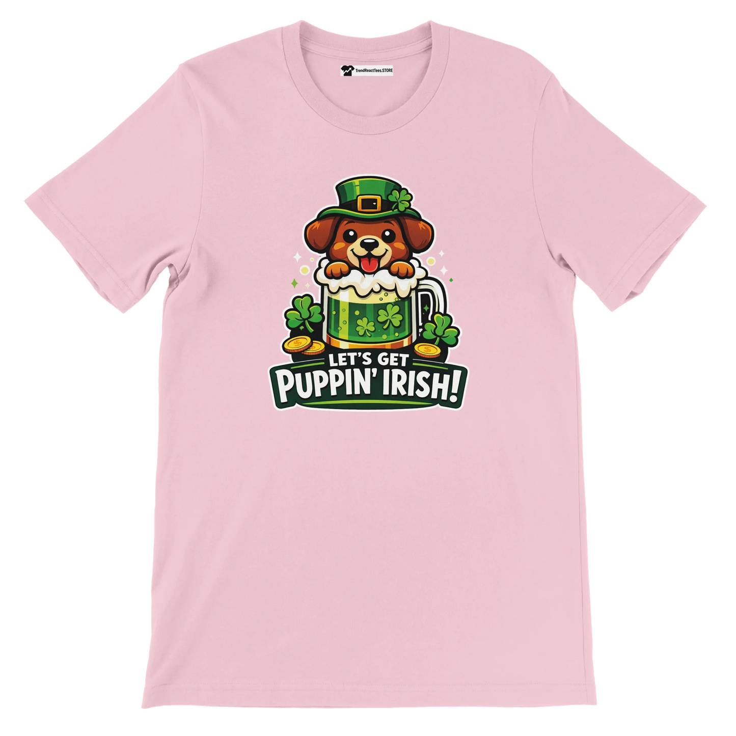Pink t-shirt with cute dog in leprechaun hat, clovers, gold coins, and 'Let’s Get Puppin’ Irish!' quote.