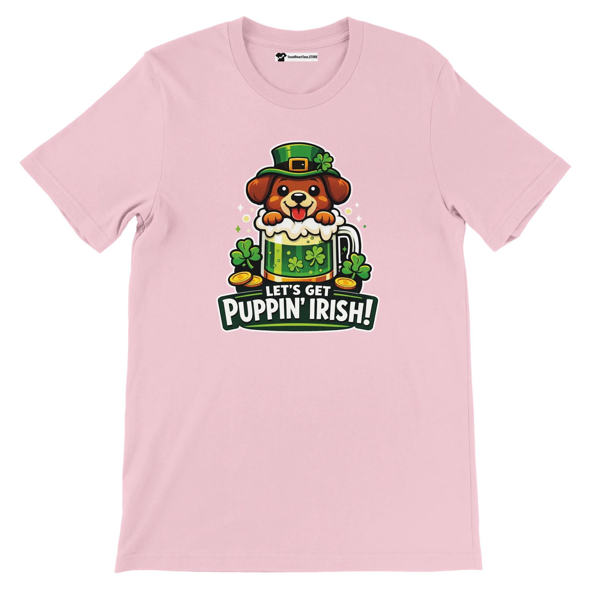 Pink t-shirt with cute dog in leprechaun hat, clovers, gold coins, and 'Let’s Get Puppin’ Irish!' quote.