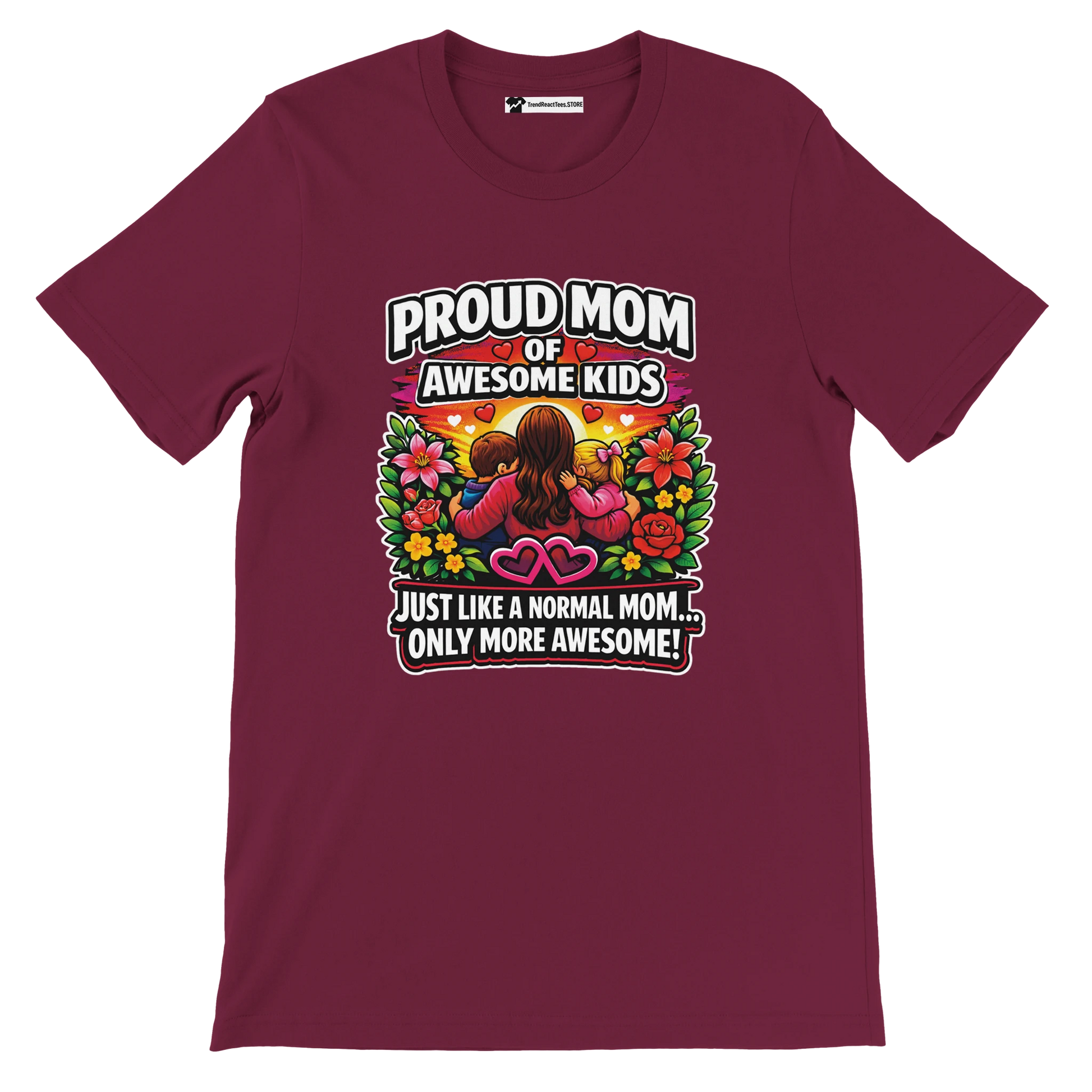 Maroon t-shirt with 'Proud Mom of Awesome Kids' quote, vibrant floral design, anime style.