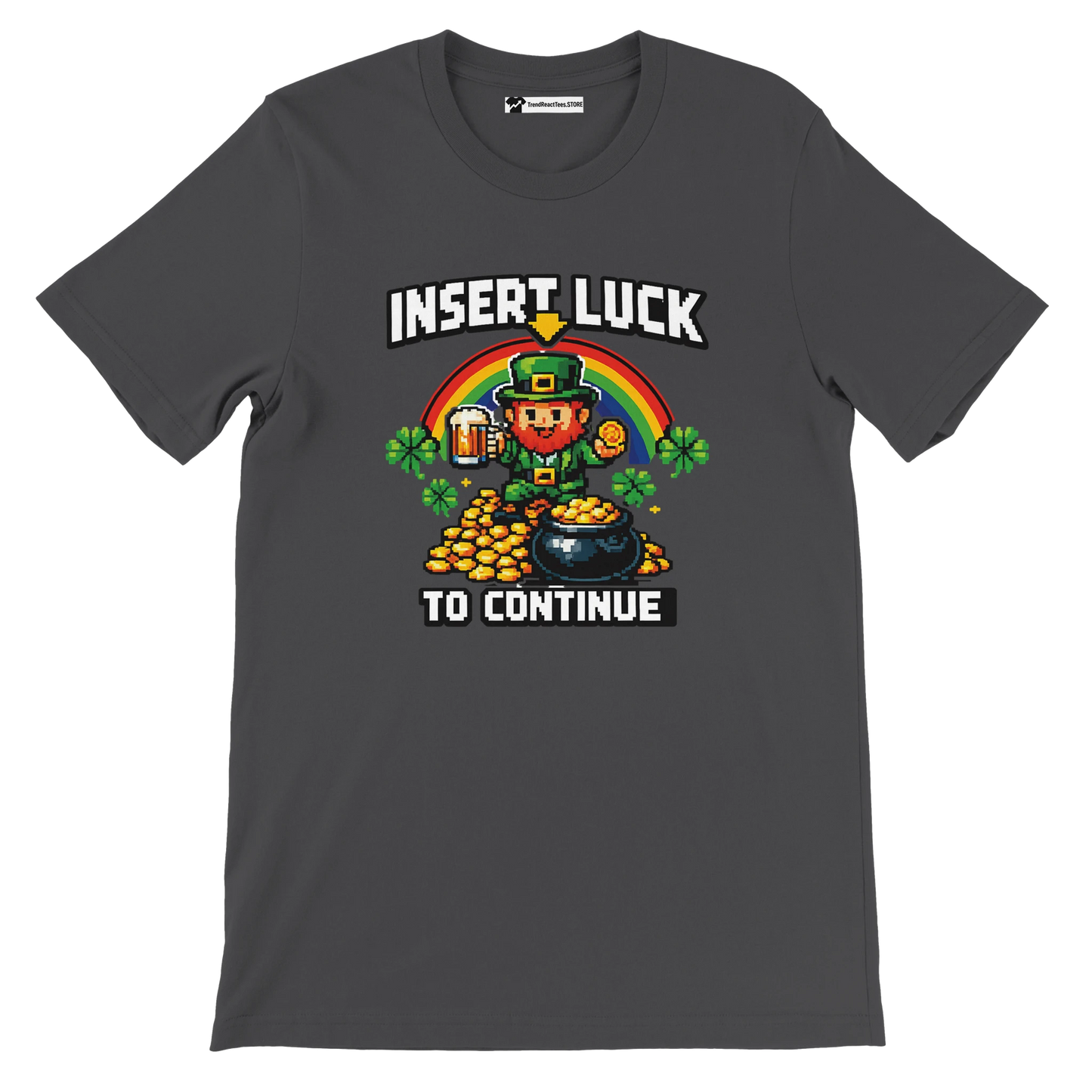 Pixel art leprechaun with rainbow, gold, and beer on dark gray tee, 'Insert Luck to Continue' text.
