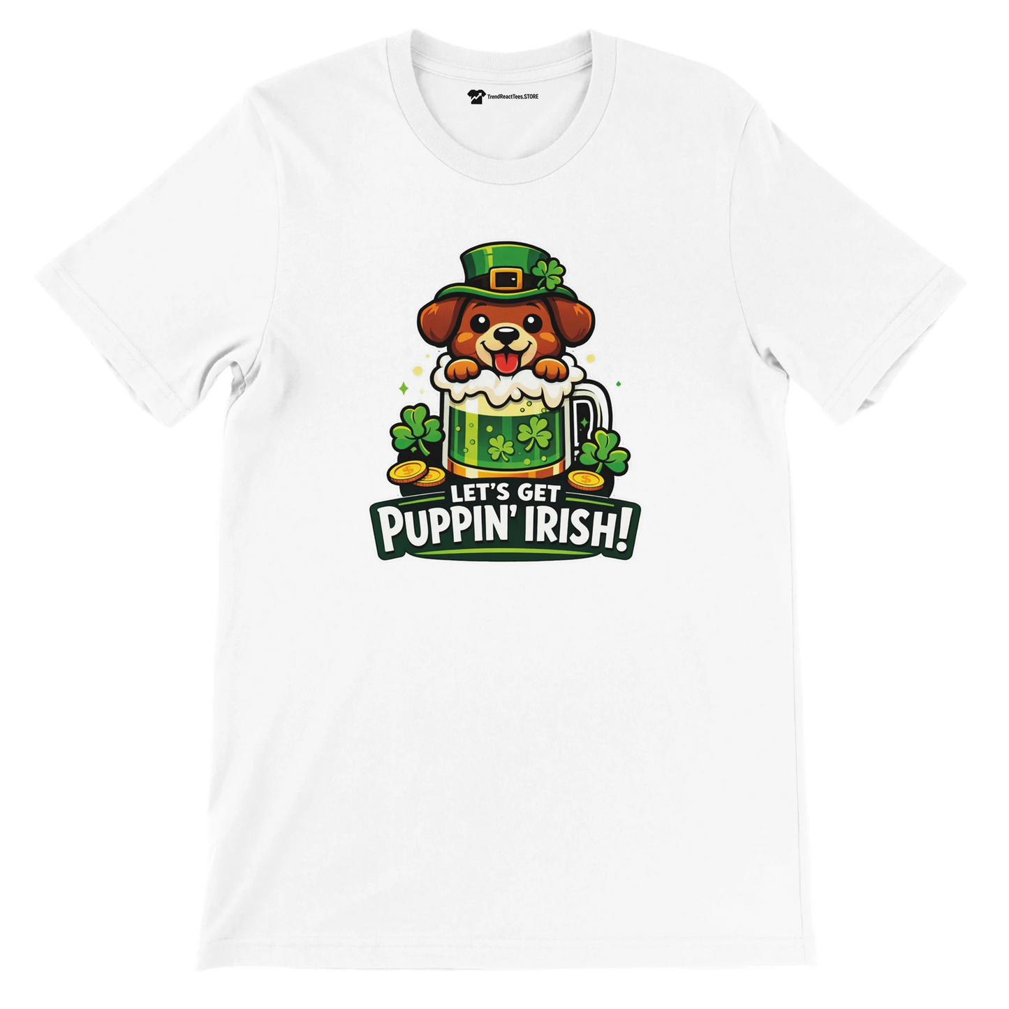 White t-shirt with cute dog in leprechaun hat, shamrocks, and green beer, St Patrick's Day quote