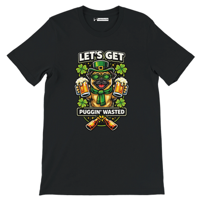 Black t-shirt with cartoon pug in St. Patrick's Day outfit, holding beer mugs, clovers, and text 'Let's Get Puggin' Wasted'.