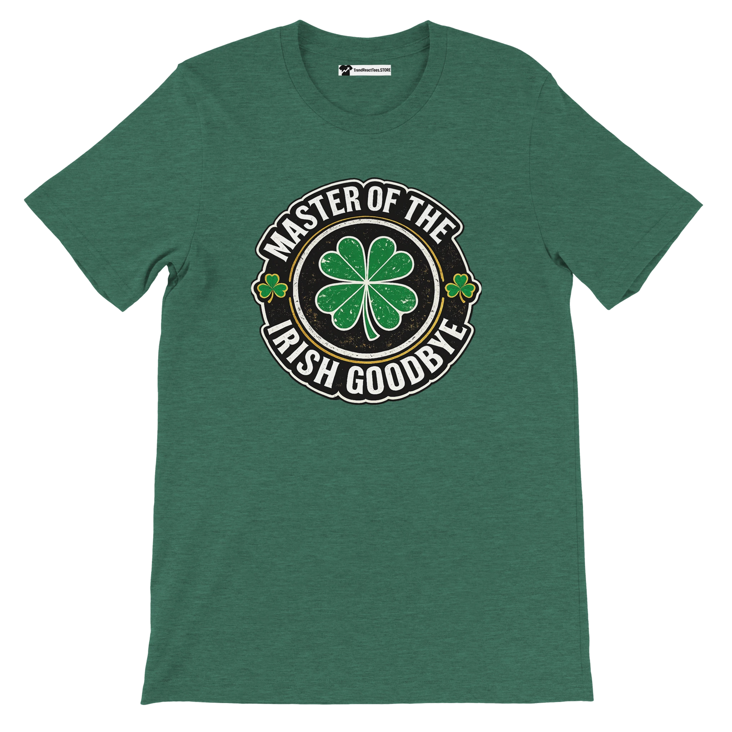 Green t-shirt with 'Master of the Irish Goodbye' graphic, featuring a four-leaf clover for St. Patrick's Day.