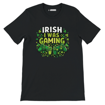 Black t-shirt with 'Irish I Was Gaming' text, green shamrocks, and game controllers for St. Patrick's Day.