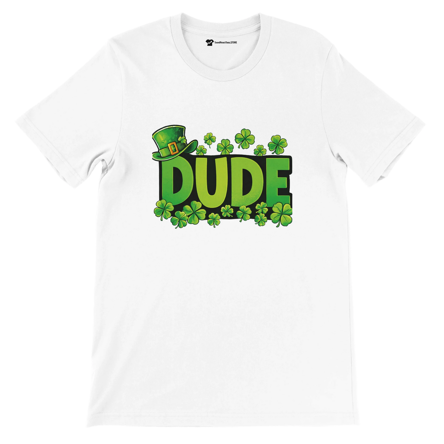 White t-shirt with green 'DUDE' text, shamrocks, and a leprechaun hat, St. Patrick's Day shirt