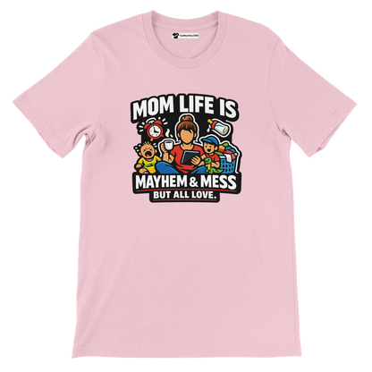 Pink t-shirt with cartoon mom, kids, and laundry, text reads 'Mom life is mayhem & mess but all love'.