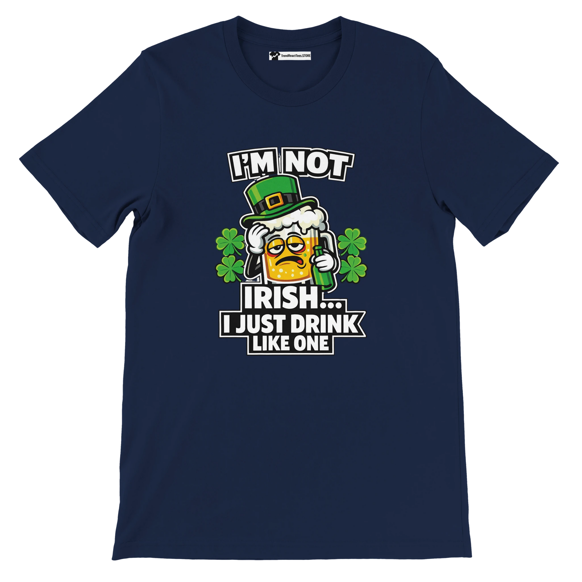 Navy blue St. Patrick's Day tee with funny 'I'm not Irish, I just drink like one' graphic, shamrocks, and beer mug design.