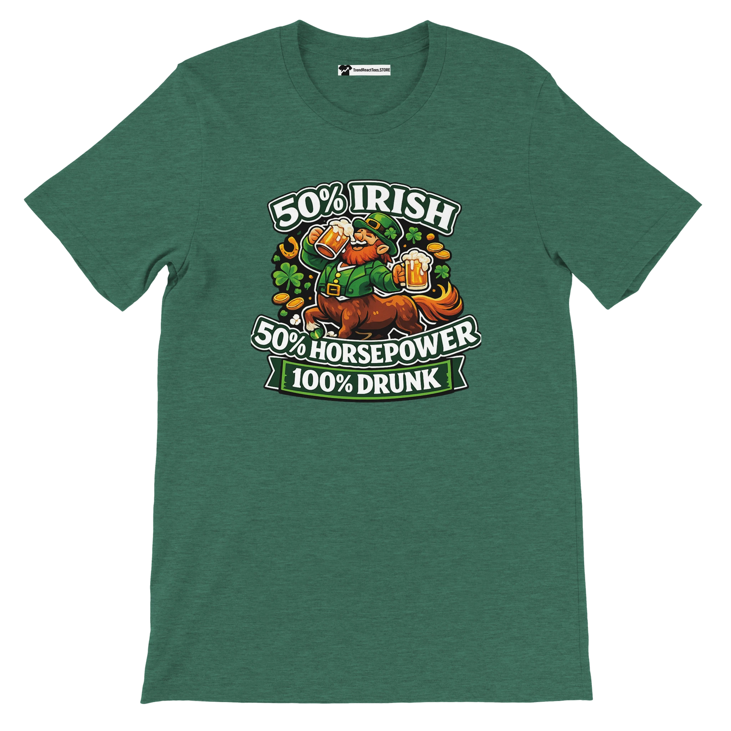 Green Irish-themed tee with leprechaun, beer, shamrocks, and '50% Irish, 50% Horsepower, 100% Drunk' text