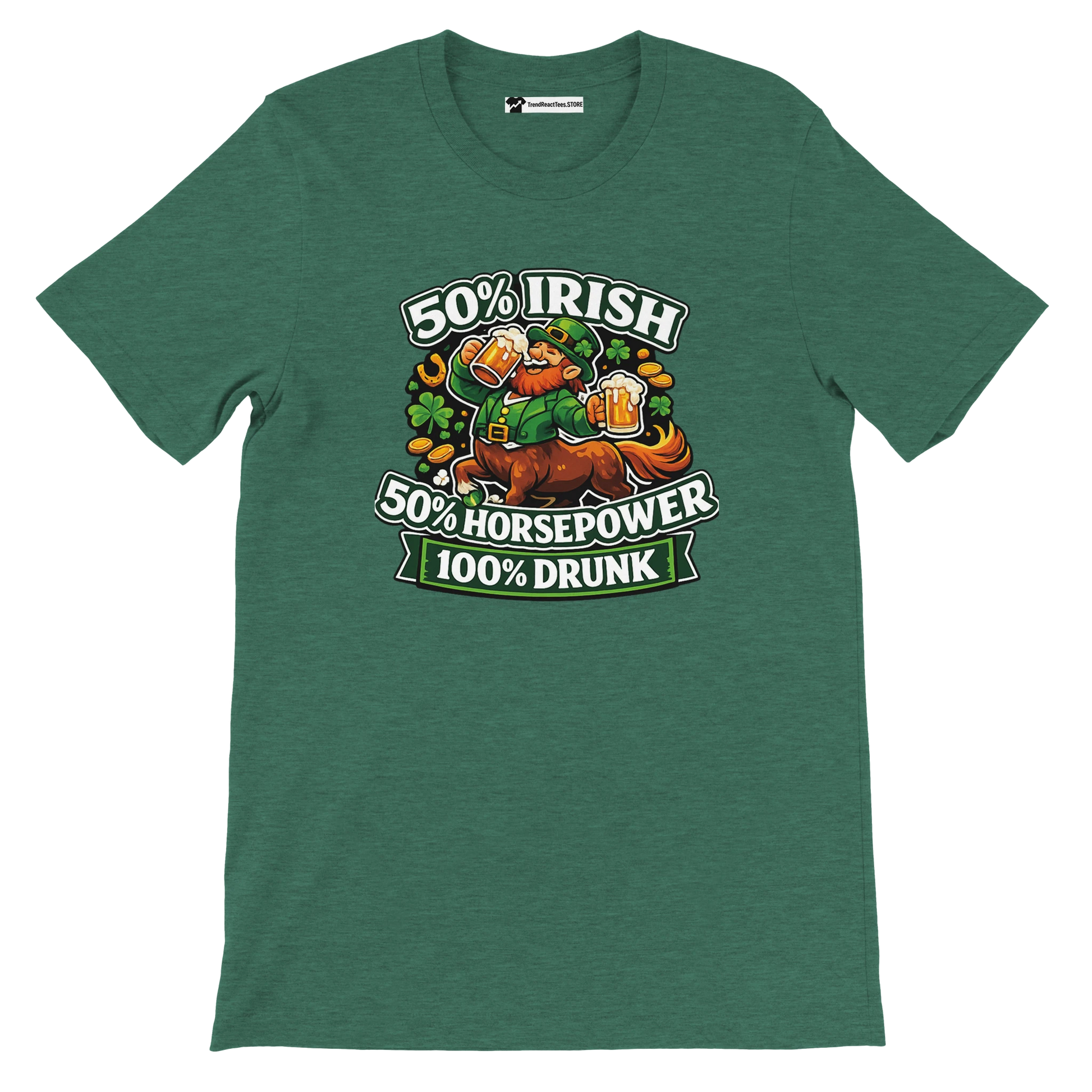 Green Irish-themed tee with leprechaun, beer, shamrocks, and '50% Irish, 50% Horsepower, 100% Drunk' text