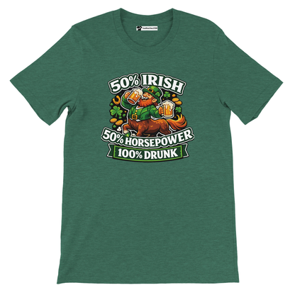 Green Irish-themed tee with leprechaun, beer, shamrocks, and '50% Irish, 50% Horsepower, 100% Drunk' text