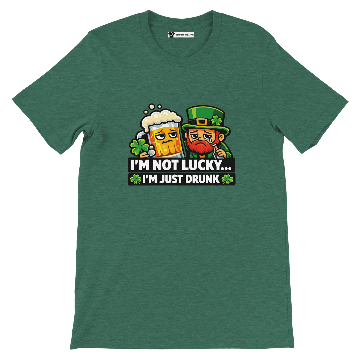Green St. Patrick's Day tee with leprechaun, beer mug, and 'I'm Not Lucky... I'm Just Drunk' text