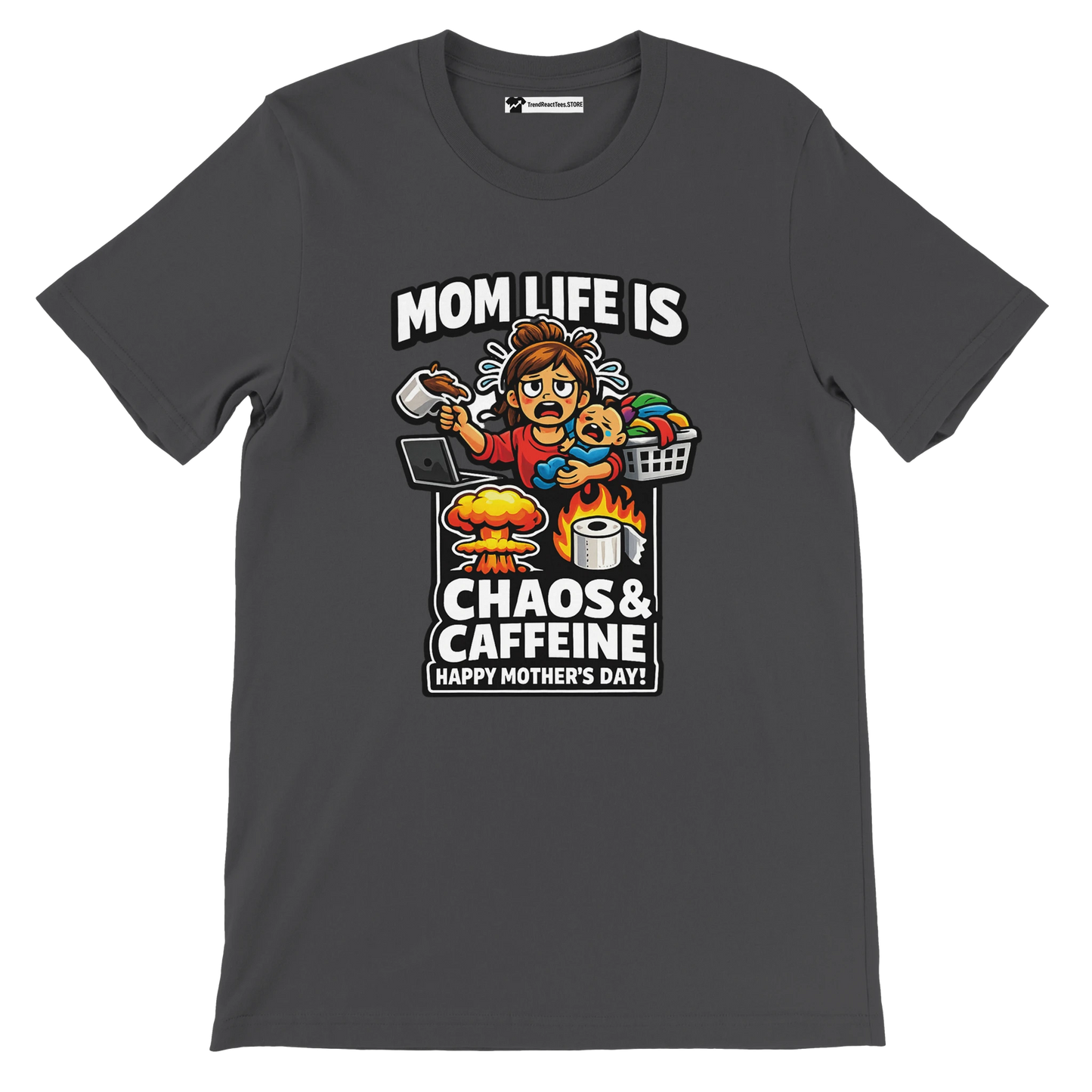 Gray t-shirt with cartoon mom, baby, laundry, and coffee, text says 'Mom Life is Chaos & Caffeine, Happy Mother's Day'.