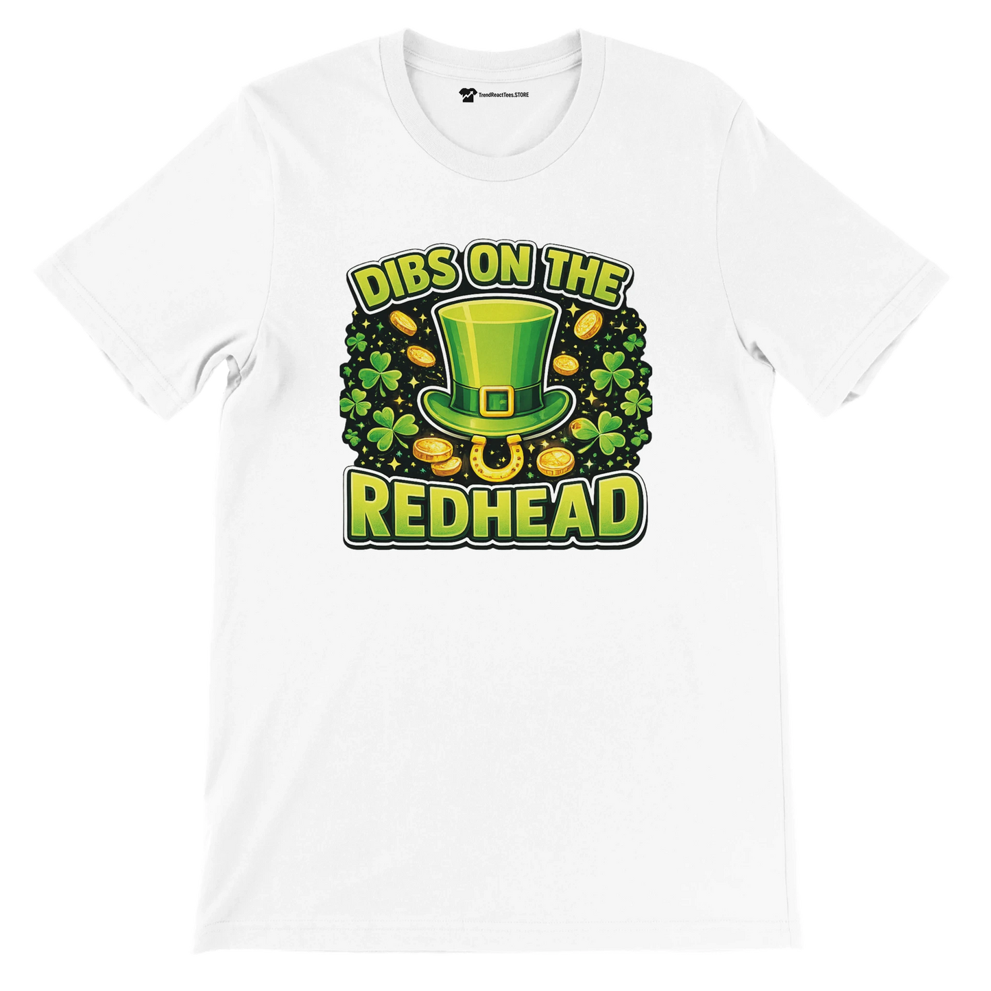 White St. Patrick’s Day t-shirt with green hat, shamrocks, gold coins, and “Dibs on the Redhead” text.