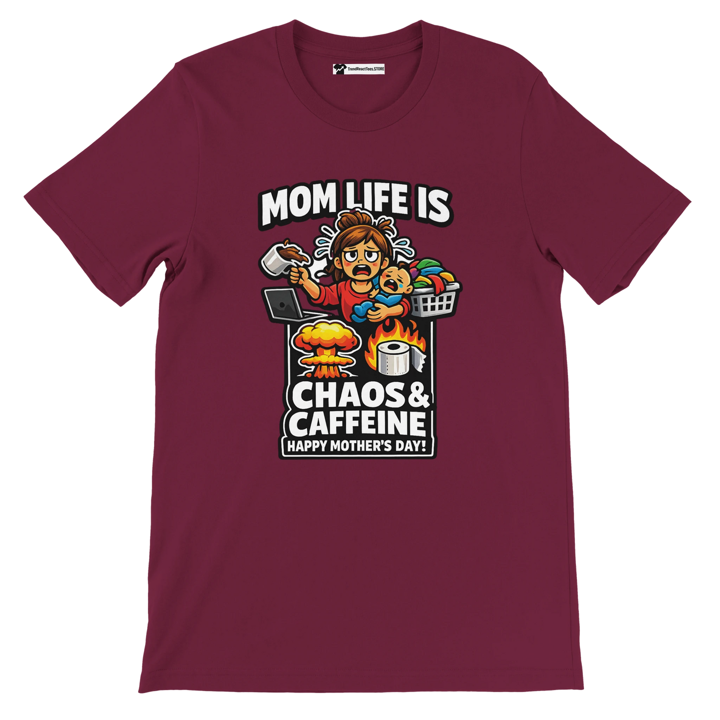 Burgundy tee with cartoon mom juggling coffee, baby, laundry and chaos, quote for Mother's Day