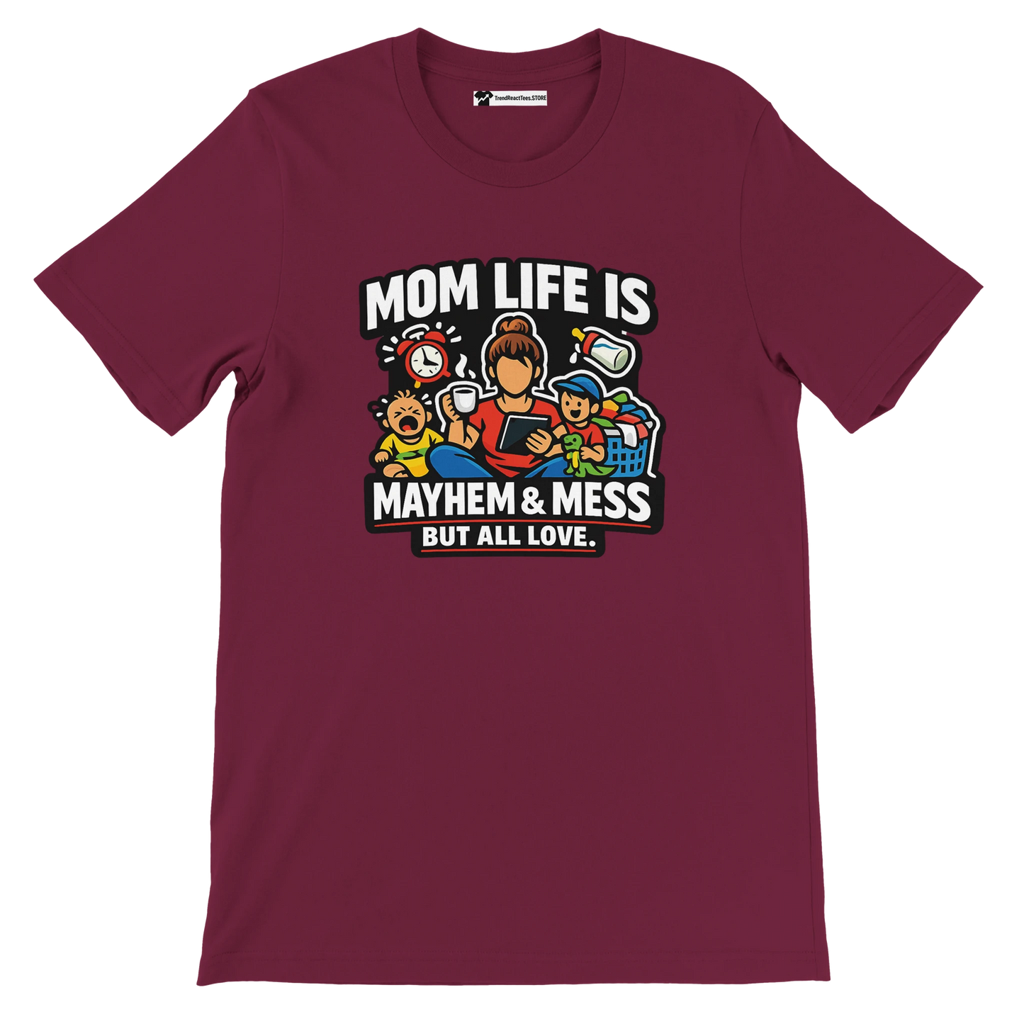 Burgundy tee with cartoon mom, kids, toys, and 'Mom Life Is Mayhem & Mess But All Love' quote.