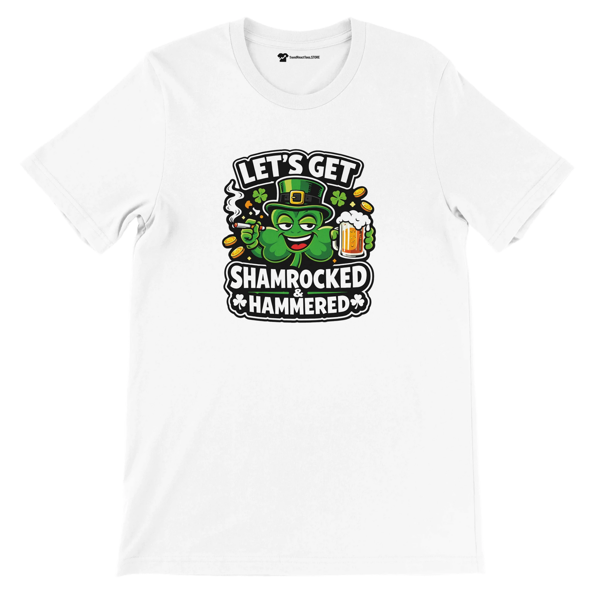 White t-shirt with cartoon shamrock holding beer, St. Patrick’s Day quote 'Let’s Get Shamrocked & Hammered'
