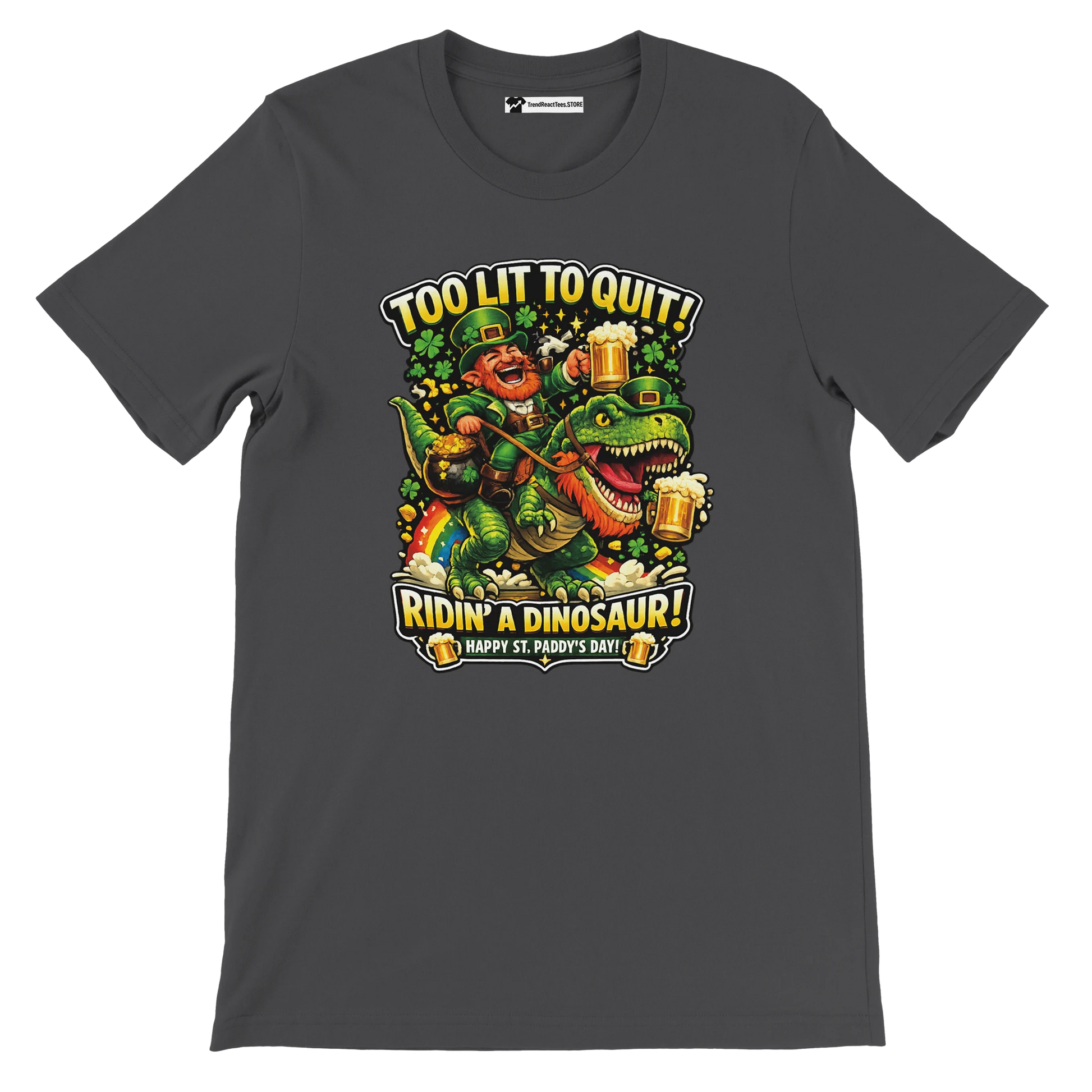 Funny St. Patrick's Day tee: leprechaun riding dinosaur with beer, 'Too Lit to Quit' graphic