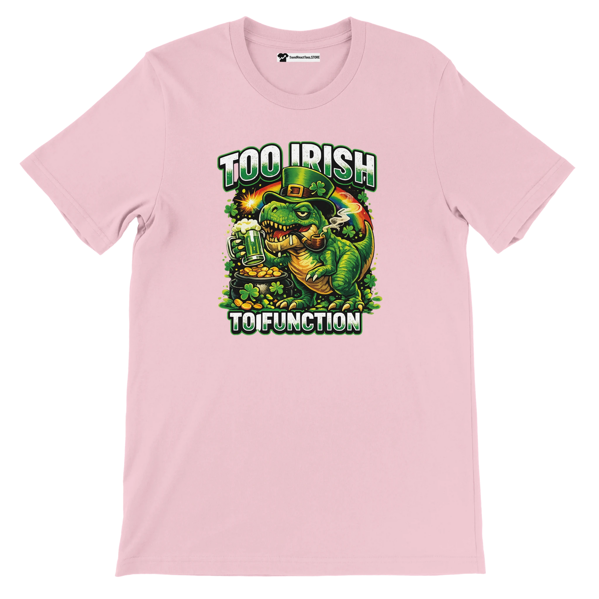 Pink t-shirt with funny dinosaur wearing leprechaun hat, holding beer, text 'Too Irish To Function', St. Patrick's Day design